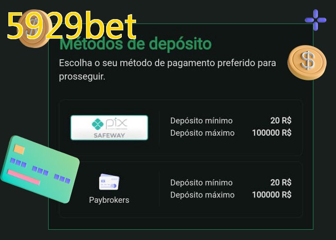 O cassino 5929betbet oferece uma grande variedade de métodos de pagamento